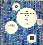 Theo Mackeben , Trio Sorrento , Rudolf Nelson , Lotte Lenya , Willy Trenk-Trebitsch , Erika Helmke - Berlin Der Zwanziger - Die Dreigroschen Oper Und 12 Chansons Von Rudolf Nelson