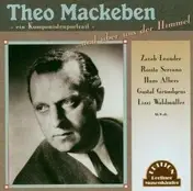 Theo Mackeben - Und Uber Uns Der Himmel