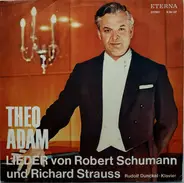 Theo Adam , Robert Schumann , Richard Strauss - Lieder Von Robert Schumann Und Richard Strauss