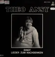Theo Ansy - Singt Lieder Zum Nachdenken