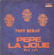 7inch Vinyl Single - Theo Benja - Pepe La Jolie (Pt. 1 & 2)