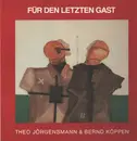 LP - Theo Jörgensmann / Bernd Köppen - Für Den Letzten Gast