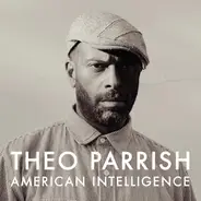 Theo Parrish - American Intelligence