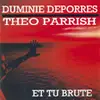 CD - Theo Parrish & Duminie Deporres - Et Tu Brute