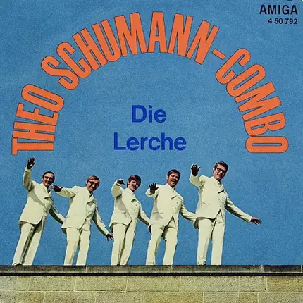 Theo Schumann Combo - Die Lerche / Bitte, Meine Damen Und Herren