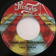 Theo Vaness - Thank God There's Music / I Can't Dance Without You