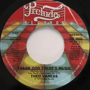 Theo Vaness - Thank God There's Music / I Can't Dance Without You