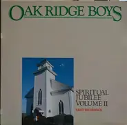 The Oak Ridge Boys - Spiritual Jubilee Volume II
