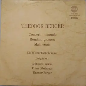 Theodor Berger - Malinconia, Concerto Manuale, Rondino Giocoso