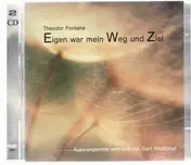 Theodor Fontane - Eigen war mein weg und ziel