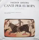 LP - Theodor Grigoriu - Canti Per Europa (Oratorio)
