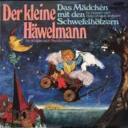 Theodor Storm / Hans Christian Andersen - Der Kleine Häwelmann / Das Mädchen Mit Den Schwefelhölzern