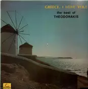 Theodorakis - Greece, I Love You (The Best Of Theodorakis)
