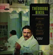 Theodore Bikel - Chansons Du Folklore Et Du Theatre Yiddish