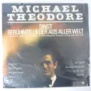 LP - Theodore Michael , Orchester der Württembergischen Staatsoper , Josef Dünnwald - Theodore Michael Singt Berühmte Lieder Aus Aller Welt