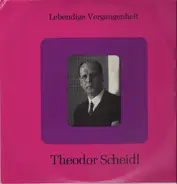 Theodor Scheidl - Lebendige Vergangenheit