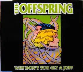 The Offspring - Why Don't You Get A Job?