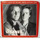 7'' - The O'Kanes - Can't Stop My Heart From Loving You / Bluegrass Blues