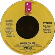 7'' - The O'Jays - Work On Me / Let's Spend Some Time Together