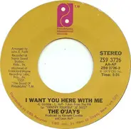 The O'Jays - I Want You Here With Me / Get On Out And Party