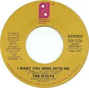 The O'Jays - I Want You Here With Me / Get On Out And Party