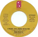 7'' - The O'Jays - I Want You Here With Me / Get On Out And Party