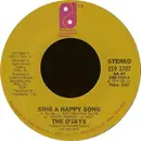 7'' - The O'Jays - Sing A Happy Song / One In A Million Girl