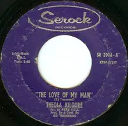 Theola Kilgore - The Love Of My Man
