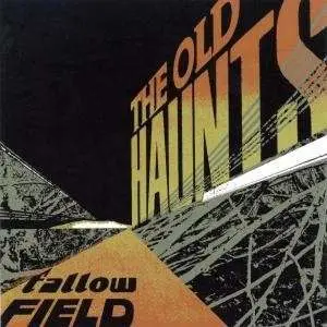 The OLD HAUNTS - Fallow Field