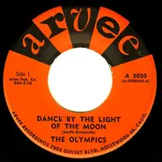 The Olympics - Dance By The Light Of The Moon / Dodge City