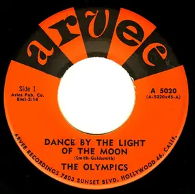 The Olympics - Dance By The Light Of The Moon / Dodge City