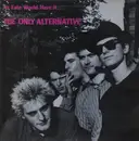 LP - The Only Alternative - As Fate Would Have It...