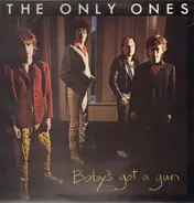 The Only Ones - Baby's Got a Gun