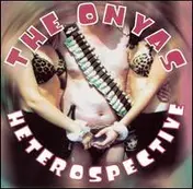 The Onyas - Heterospective