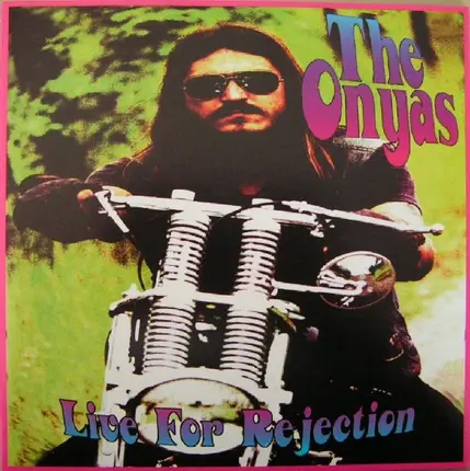 The Onyas - Live For Rejection