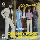 7'' - The Osmonds - One Way Ticket To Anywhere