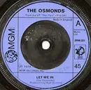 7'' - The Osmonds - Let Me In / One Way Ticket To Anywhere