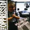 CD - The Oppressed - We Can Do Anything