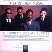 The Ornette Coleman Quartet - This Is Our Music