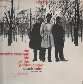 Ornette Coleman Trio - At The 'Golden Circle' Stockholm - Volume One