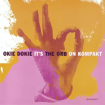 The Orb - Okie Dokie It's the Orb on Kompakt