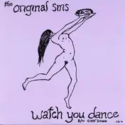 The Original Sins - Watch You Dance / Goin' Down