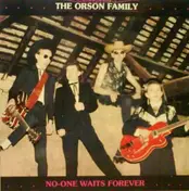 The Orson Family - No-One Waits Forever