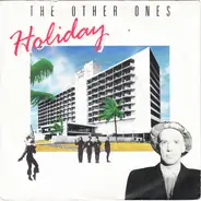 The Other Ones - Holiday/ Another Holiday