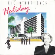 The Other Ones - Holiday/ Another Holiday