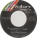 7'' - The Overlanders - Yesterday's Gone