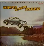 LP - The Ozark Mountain Daredevils - The Car Over The Lake Album