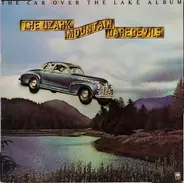 The Ozark Mountain Daredevils - The Car Over the Lake Album
