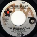 7'' - The Ozark Mountain Daredevils - You Made It Right