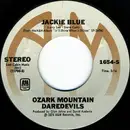7'' - The Ozark Mountain Daredevils - Jackie Blue / Better Days